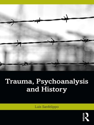 cover image of Trauma, Psychoanalysis and History